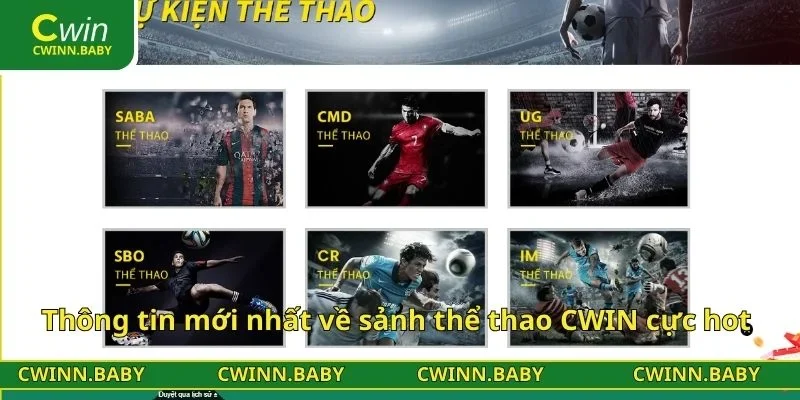 Thông tin mới nhất về sảnh thể thao CWIN cực hot